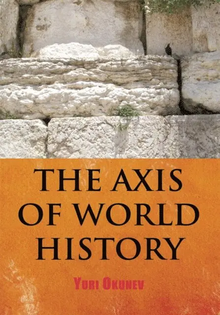 Yuri Okunev - Axis of World History, E-bok. Tillgänglighet: Lägg i varukorg