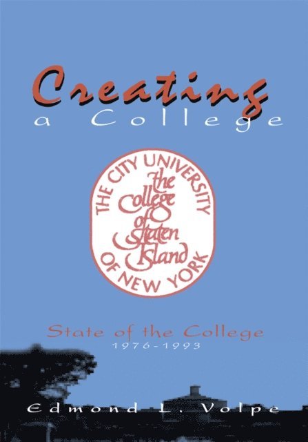 Edmond L. Volpe - Creating a College, E-bok