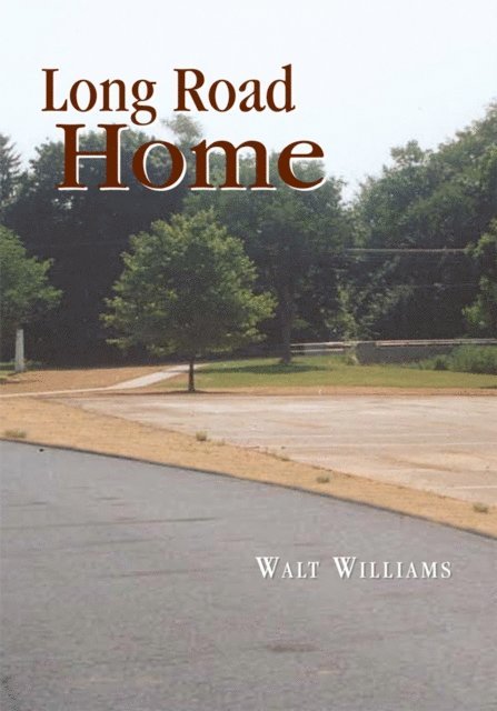 Walt Williams - Long Road Home, E-bok