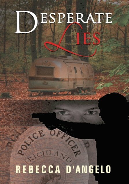 Rebecca D'Angelo - Desperate Lies, E-bok