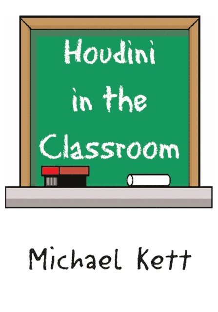 Michael Kett - Houdini in the Classroom, E-bok. Tillgänglighet: Lägg i varukorg
