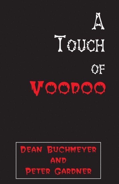 Peter Gardner, Dean Buchmeyer - Touch of Voodoo, E-bok