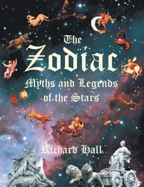 Richard Hall - Zodiac: Myths and Legends of the Stars, E-bok. Tillgänglighet: Lägg i varukorg