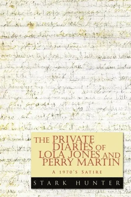 Stark Hunter - Private Diaries of Lola Jones and Perry Martin, E-bok. Tillgänglighet: Lägg i varukorg