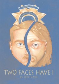 Two Faces Have I