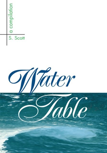 S. Scott - Water Table, E-bok