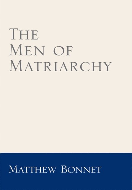 Tony Martin - Men of Matriarchy, E-bok