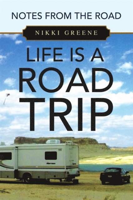 Nikki Greene - Life Is a Road Trip, E-bok