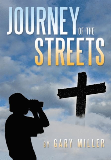 Gary Miller - Journey of the Streets, E-bok
