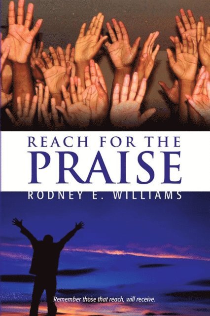 Rodney E. Williams - Reach for the Praise, E-bok. Tillgänglighet: Lägg i varukorg