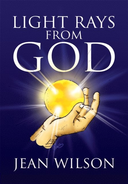 Jean Wilson - Light Rays from God, E-bok