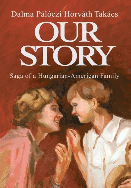 Dalma Paloczi Horvath Takacs - Our Story, E-bok