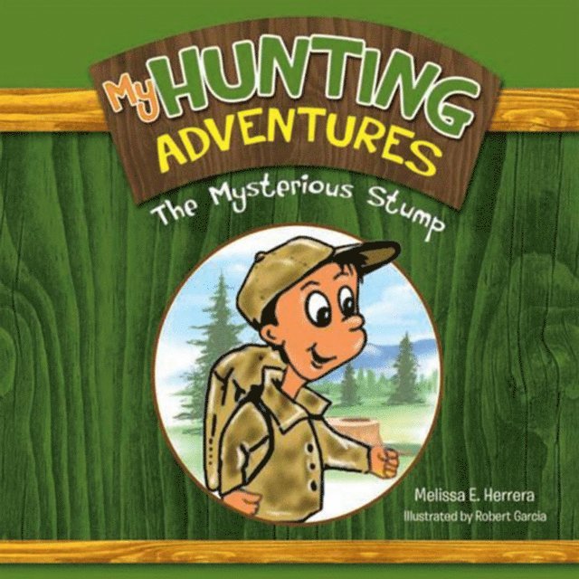 Melissa E. Herrera - My Hunting Adventures, E-bok
