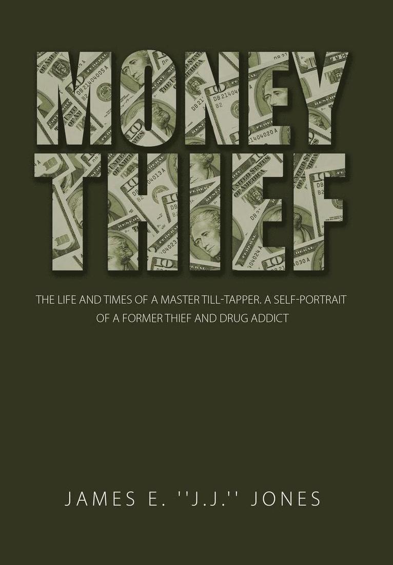 James E Jones - Money Thief, Inbunden. Tillgänglighet: Lägg i varukorg