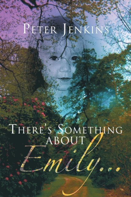 Peter Jenkins - There's Something About Emily. . ., E-bok