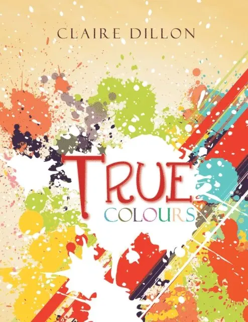 Claire Dillon - True Colours, E-bok. Tillgänglighet: Lägg i varukorg