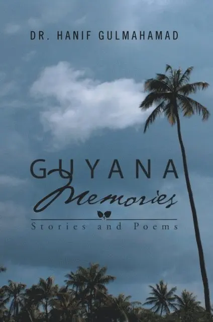 Dr. Hanif Gulmahamad - Guyana Memories, E-bok. Tillgänglighet: Lägg i varukorg