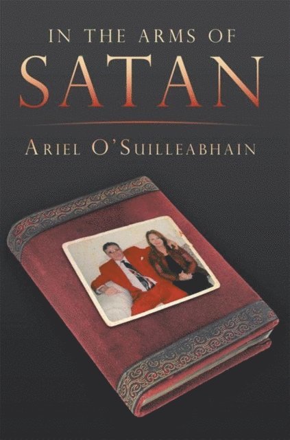 Ariel O'Suilleabhain - In the Arms of Satan, E-bok. Tillgänglighet: Lägg i varukorg