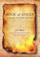J M Wilson - Book of Anger, Inbunden
