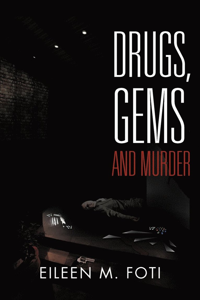Eileen M Foti - Drugs, Gems and Murder, Häftad