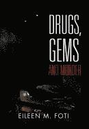 Eileen M Foti - Drugs, Gems and Murder, Inbunden