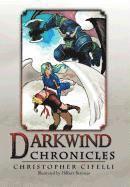 Christopher Cifelli - Darkwind Chronicles, Inbunden