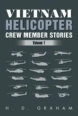 H D Graham - Vietnam Helicopter Crew Member Stories, Häftad. Tillgänglighet: Lägg i varukorg