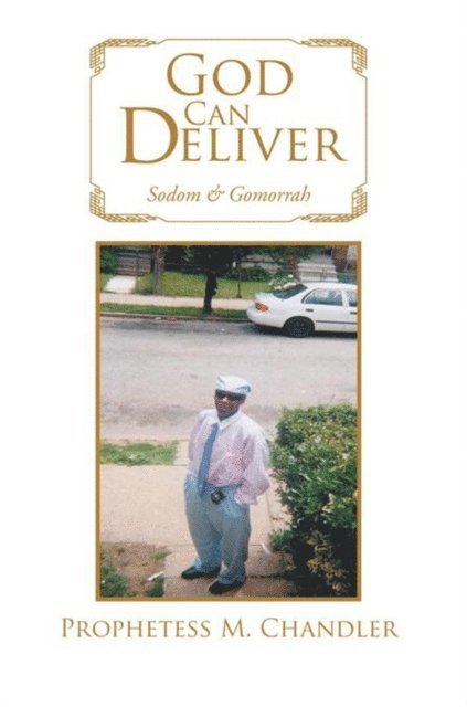 Prophetess M. Chandler - God Can Deliver, E-bok. Tillgänglighet: Lägg i varukorg