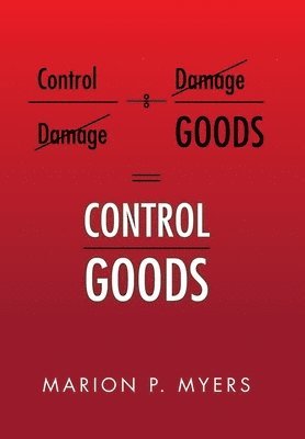 Marion P Myers - Control Goods, Inbunden. Tillgänglighet: Lägg i varukorg