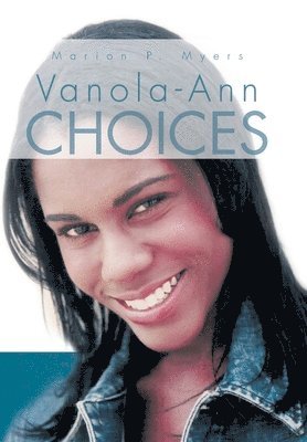 Marion P Myers - Vanola-Ann Choices, Inbunden. Tillgänglighet: Lägg i varukorg