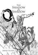 David Felder - Shadow of a Shadow, Inbunden. Tillgänglighet: Lägg i varukorg