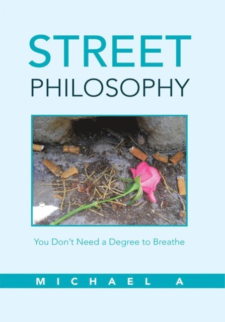 Michael A - Street Philosophy, E-bok