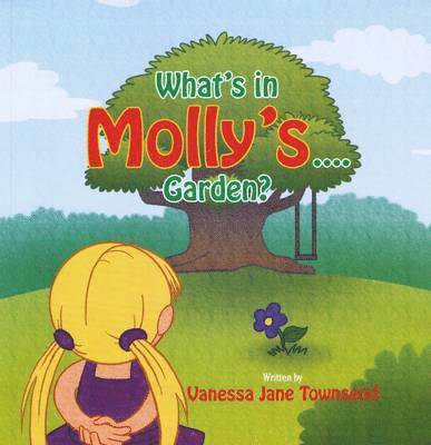 Vanessa Jane Townsend - What's in Molly's...Garden?, Häftad