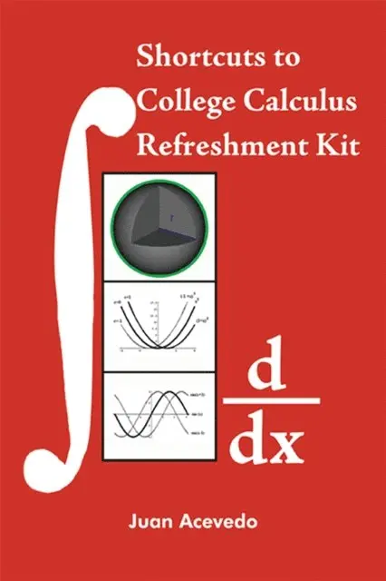 Juan Acevedo - Shortcuts to College Calculus Refreshment Kit, E-bok. Tillgänglighet: Lägg i varukorg
