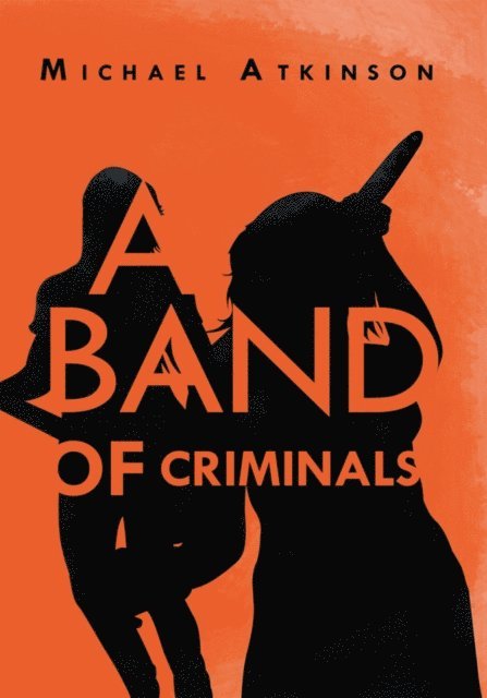 Michael Atkinson - Band of Criminals, E-bok