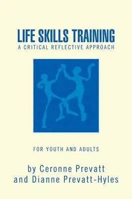 Ceronne Prevatt, Dianne Hyles - Life Skills Training - A Workbook, Häftad. Tillgänglighet: Lägg i varukorg