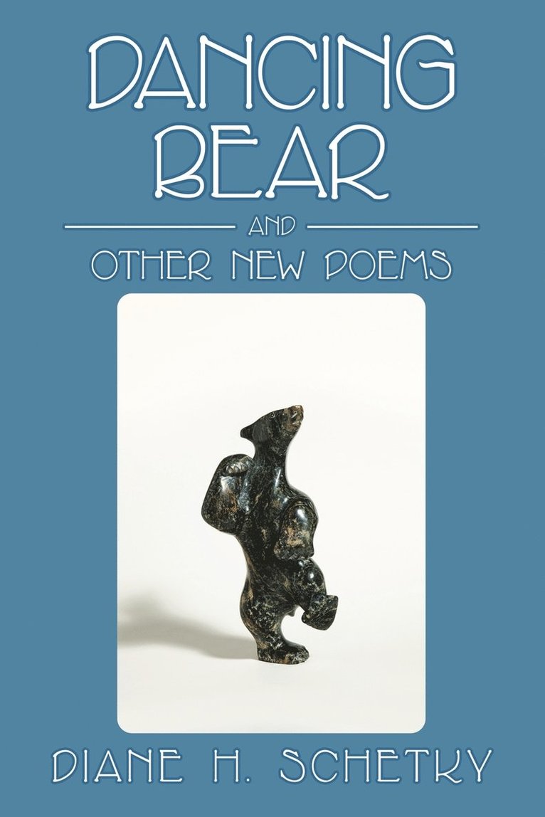 Diane H Schetky - Dancing Bear and Other New Poems, Häftad. Tillgänglighet: Lägg i varukorg