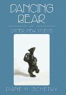 Diane H Schetky - Dancing Bear and Other New Poems, Inbunden. Tillgänglighet: Lägg i varukorg