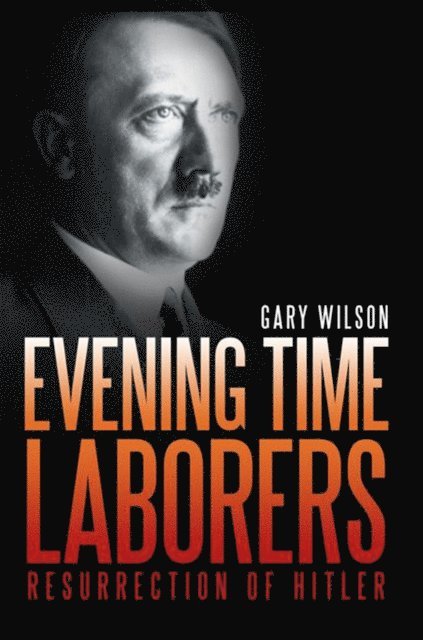 Gary Wilson - Evening Time Laborers, E-bok