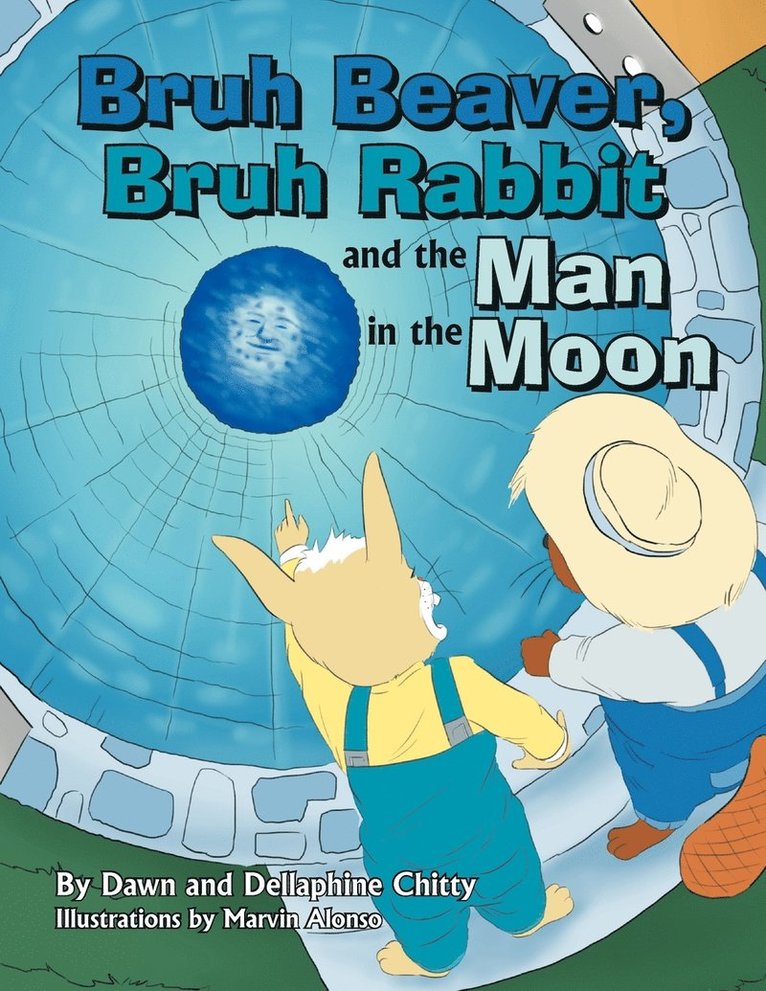 Dawn, Dellaphine Chitty - Bruh Beaver, Bruh Rabbit and the Man in the Moon, Häftad. Tillgänglighet: Lägg i varukorg