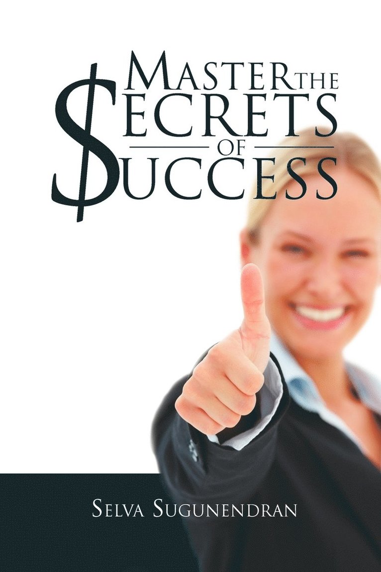 Selva Sugunendran - Master the Secrets of Success, Häftad. Tillgänglighet: Lägg i varukorg