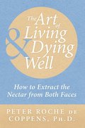 Art of Living & Dying Well