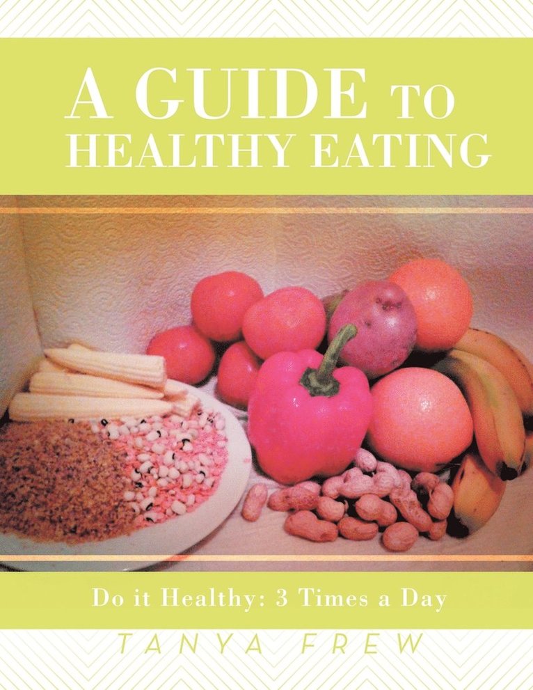 Tanya Frew - Guide to Healthy Eating, Häftad