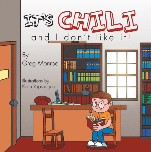 Greg Monroe - It'S Chili and I Don'T Like It!, E-bok