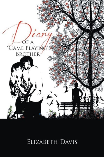 Elizabeth Davis - Diary of a 'Game Playing'brother, E-bok
