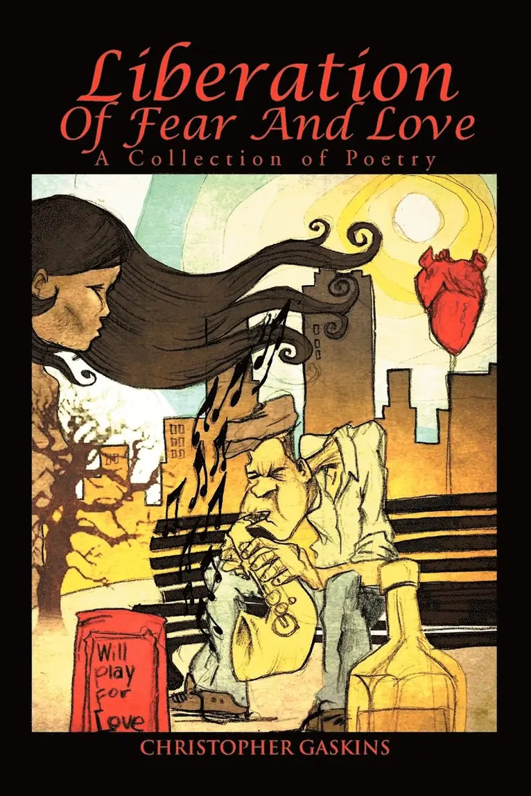 Christopher Gaskins - Liberation Of Fear And Love, Häftad. Tillgänglighet: Lägg i varukorg