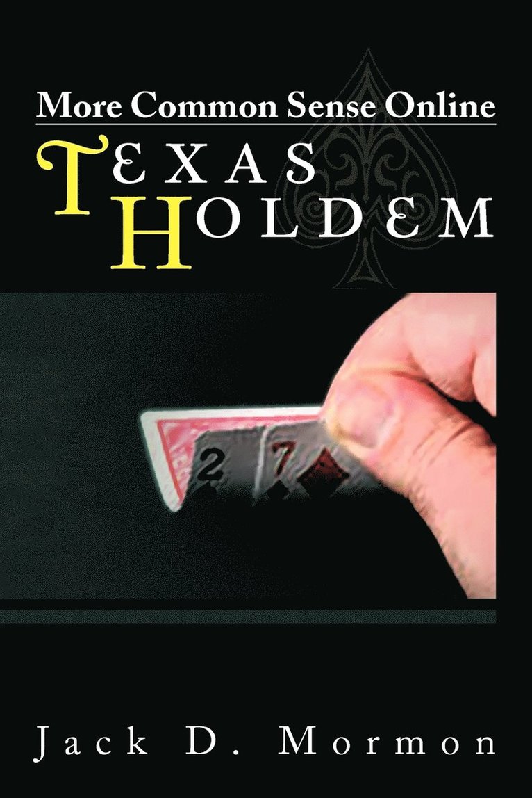 Jack D Mormon - More Common Sense Online Texas Holdem, Häftad. Tillgänglighet: Lägg i varukorg