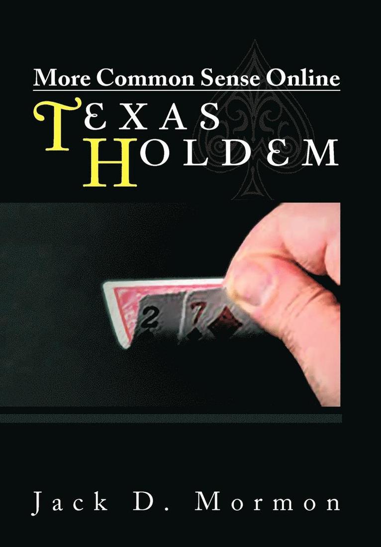 Jack D Mormon - More Common Sense Online Texas Holdem, Inbunden. Tillgänglighet: Lägg i varukorg