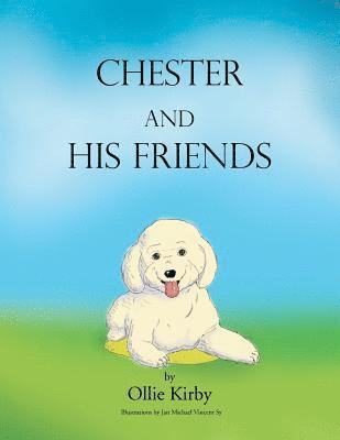 Ollie Kirby - Chester and his Friends, Häftad. Tillgänglighet: Lägg i varukorg