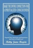 Betty Jane Rapin - Make the Divine Connection for a Spiritualized Consciousness, Inbunden. Tillgänglighet: Lägg i varukorg